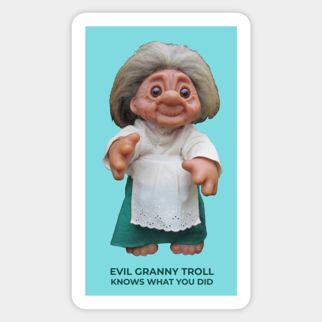 Evil Granny Troll Knows What You Did Sticker by TimeTravellers